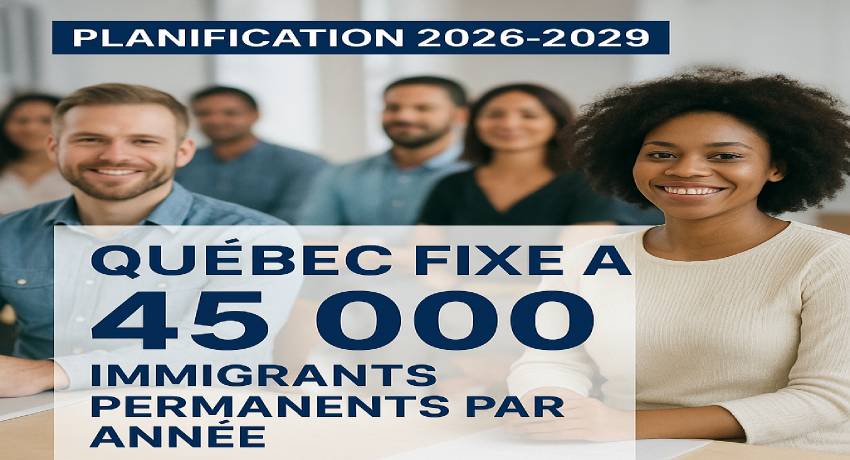 Planification 2026-2029 : Québec fixe à 45 000 immigrants permanents par année